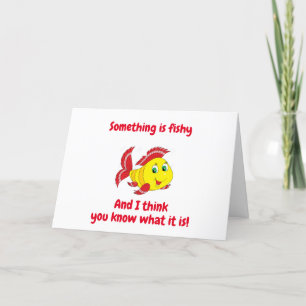 SOMETHING FISHY? YOU LOOK SO "YOUNG"  CARD