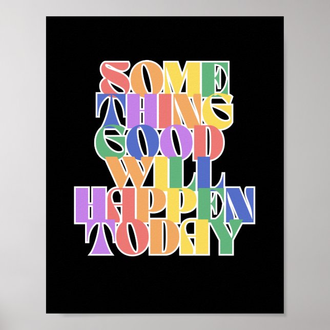 Something Good will happen today, Inspirational Poster (Front)