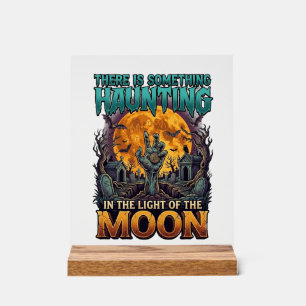 Something Haunting Moon Halloween Zombie Hand Grav Acrylic Sign