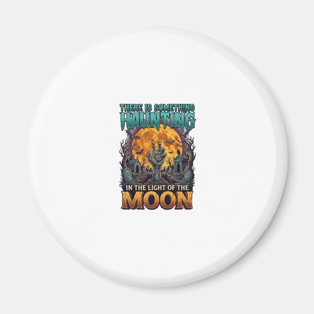 Something Haunting Moon Halloween Zombie Hand Grav Magnet (Front)