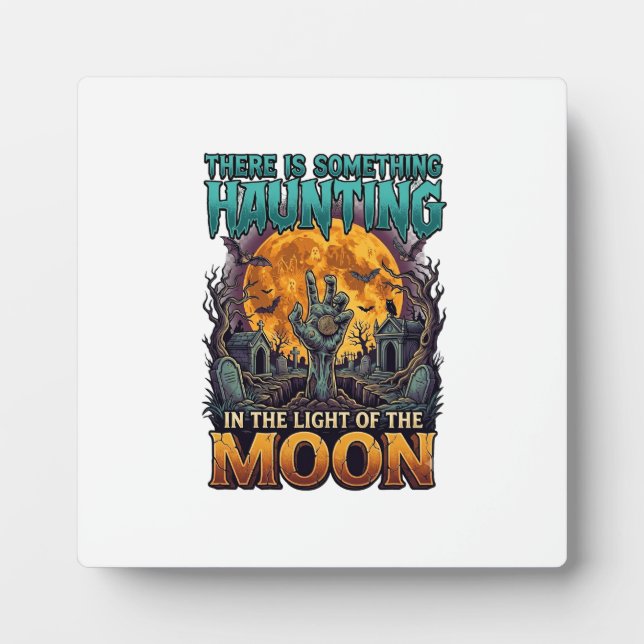 Something Haunting Moon Halloween Zombie Hand Grav Plaque (Front)