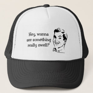 Something Really Swell Trucker Hat