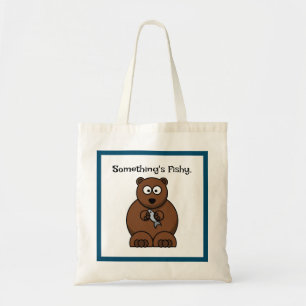 Something’s Fishy Funny Brown Bear Cartoon Tote Bag