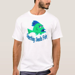 Something Smells Fishy T-Shirt
