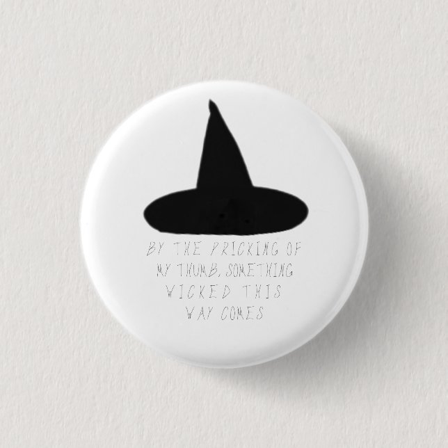 "Something Wicked This Way Comes" 3 Cm Round Badge (Front)