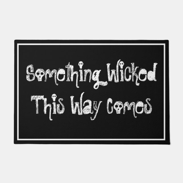 Something Wicked This Way Comes Doormat (Front)