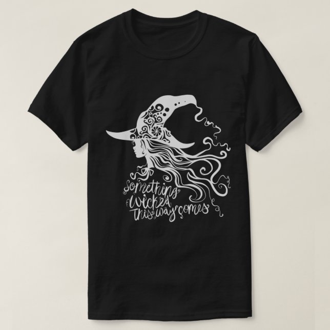 Something Wicked This Way Comes Funny Quote Hallow T-Shirt (Design Front)