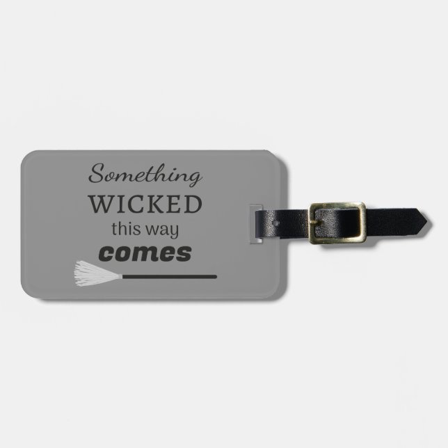 Something Wicked This Way Comes Luggage Tag (Front Horizontal)