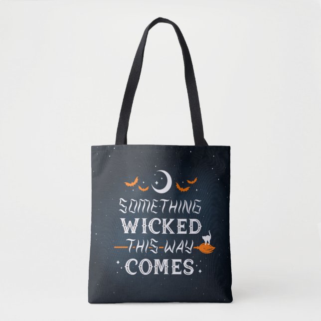 Something Wicked This Way Comes / Tote Bag (Front)