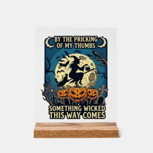 Something Wicked Way Comes Witch Halloween Pumpkin Acrylic Sign