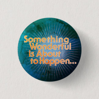Something wonderful quote button