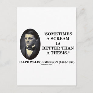 Sometimes A Scream Is Better Than A Thesis Emerson Postcard
