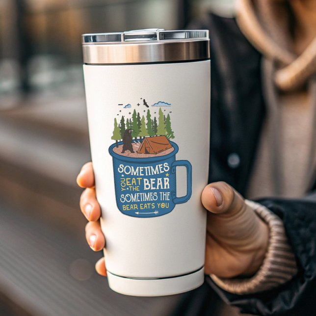 Sometimes Bears Eat You Camping | Die-Cut Sticker  (Sometimes the Bear Eats You Sticker by PiggyPrint Stickers)