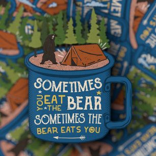 Sometimes Bears Eat You Camping   Die-Cut Sticker 