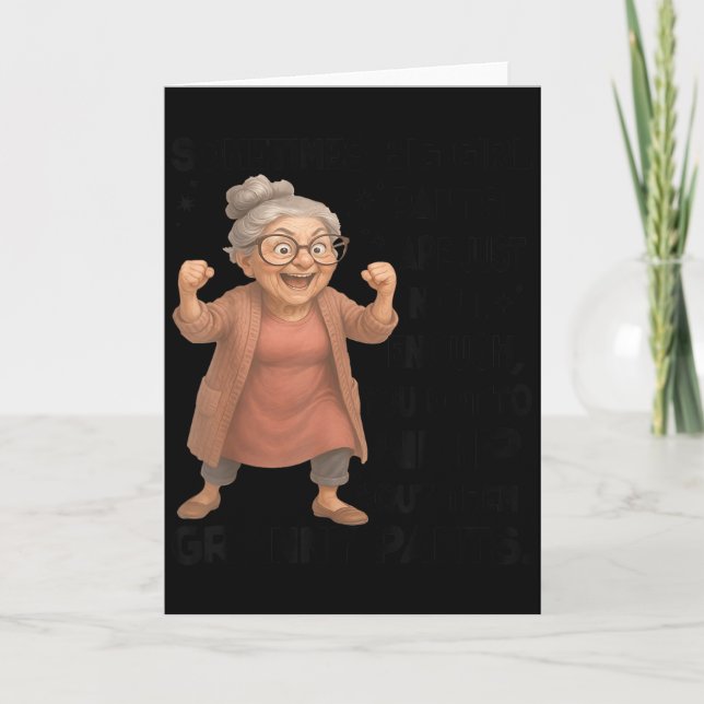 Sometimes Big Girls Pants Are Just Not Enough You  Card (Front)