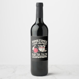 Sometimes I Can Almost Hear The Ten Pin Laughing Wine Label