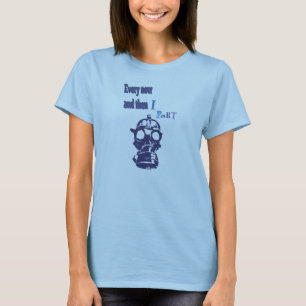 Sometimes I Fart T-Shirt