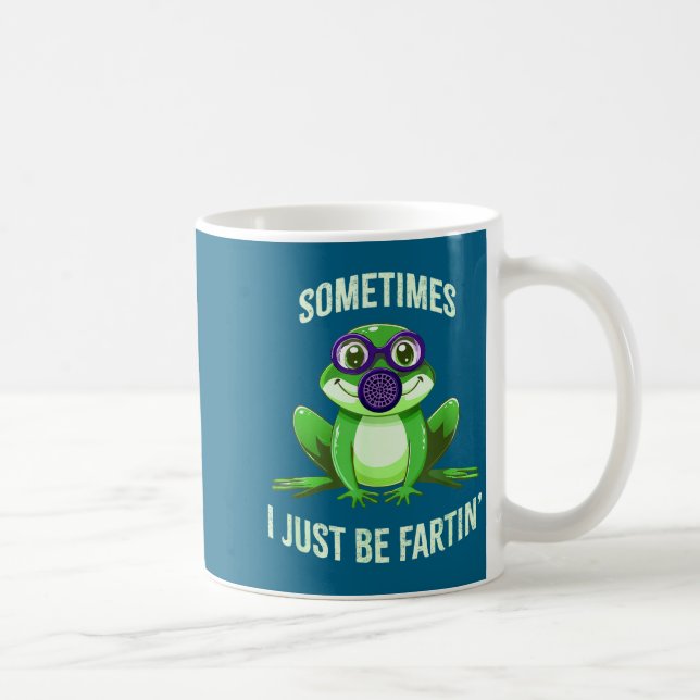 Sometimes I Fartin Just Frog Mask Gas Coffee Mug (Right)
