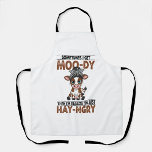 Sometimes I Get Moo-dy Hay-ngry Cow Apron
