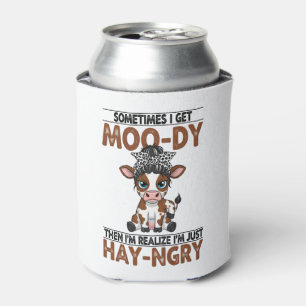 Sometimes I Get Moo-dy Hay-ngry Cow Can Cooler