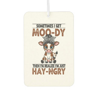Sometimes I Get Moo-dy Hay-ngry Cow Car Air Freshener