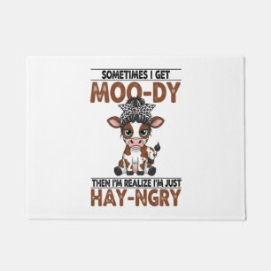 Sometimes I Get Moo-dy Hay-ngry Cow Doormat