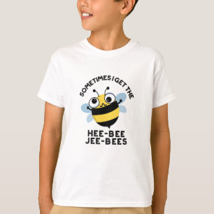 Sometimes I Get The Heebee Jeebees Bee Puns T-Shirt