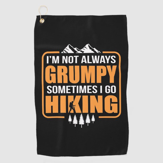 Sometimes I Go Hiking Golf Towel (Front)