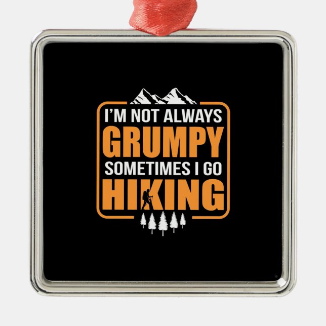 Sometimes I Go Hiking Metal Tree Decoration (Front)