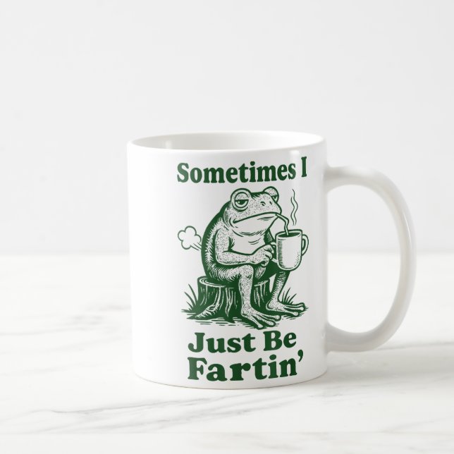 Sometimes I Just Be Fartin' Frog  Coffee Mug (Right)