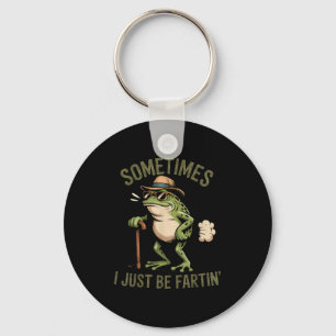 Sometimes I Just Be Fartin' Funny Frog Farting Key Ring