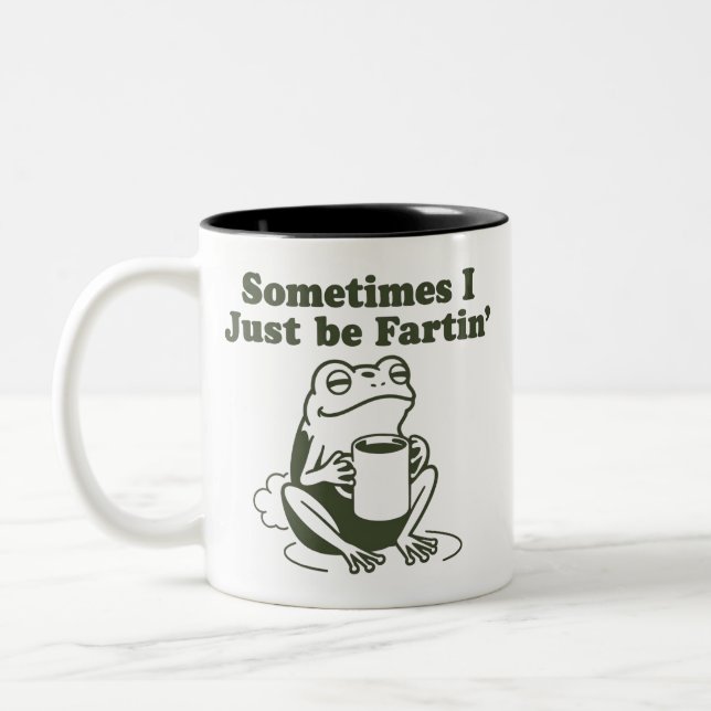 Sometimes I Just Be Fartin Funny Frog Unhinged  Two-Tone Coffee Mug (Left)