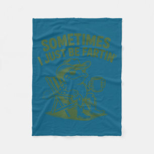 Sometimes I Just Be Fartin Lazy Cowboy Frog Funny  Fleece Blanket