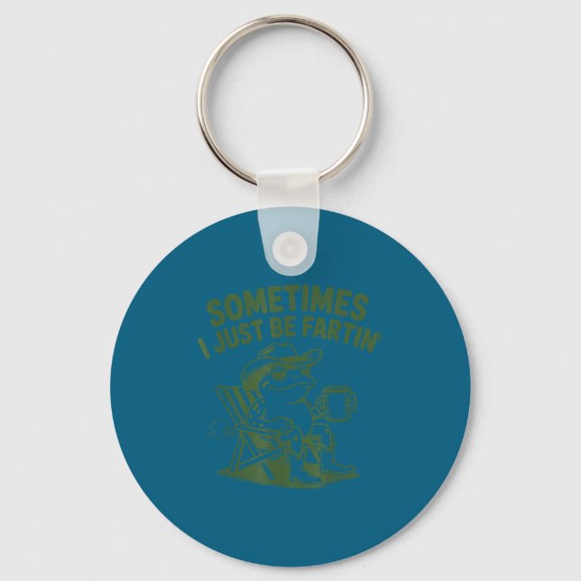 Sometimes I Just Be Fartin Lazy Cowboy Frog Funny  Key Ring (Front)