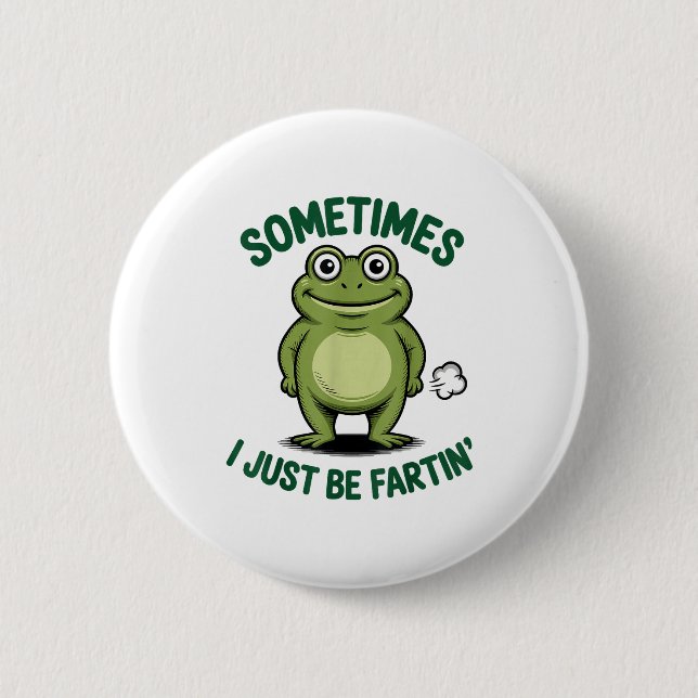 Sometimes I Just Be Farting Frog Christmas Funny F 6 Cm Round Badge (Front)