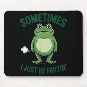 Sometimes I Just Be Farting Frog Christmas Funny F Mouse Mat