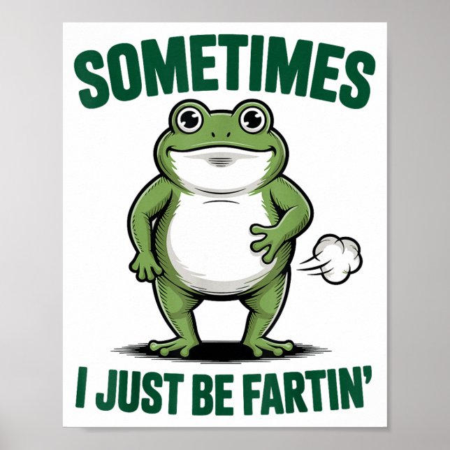 Sometimes I Just Be Farting Frog Christmas Funny F Poster (Front)