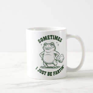 Sometimes I Just Be Farting Frog Humor Funny Fart  Coffee Mug