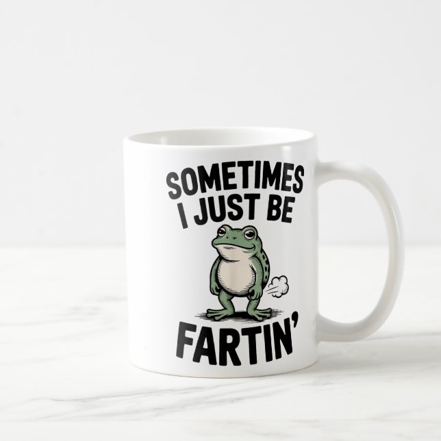 Sometimes I Just Be Farting Funny Frog Meme Animal Coffee Mug (Right)