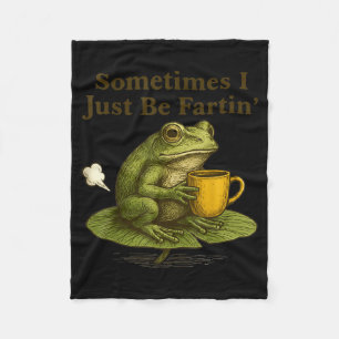 Sometimes I Just Be Farting Funny Vintage Frog Gra Fleece Blanket