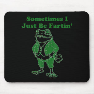 Sometimes I Just Be Farting Funny Vintage Frog Gra Mouse Mat