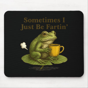 Sometimes I Just Be Farting Funny Vintage Frog Gra Mouse Mat