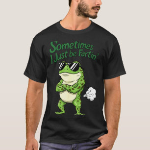 Sometimes I Just Be Farting Funny Vintage Frog Gra T-Shirt