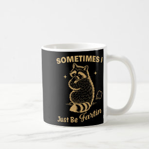 Sometimes I Just Be Farting Funny Vintage Raccoon  Coffee Mug