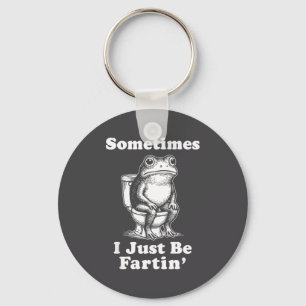 Sometimes I Just Be On' Frog Key Ring
