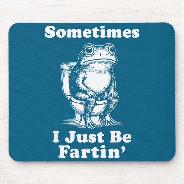 Sometimes I Just Be On' Frog  Mouse Mat (Front)