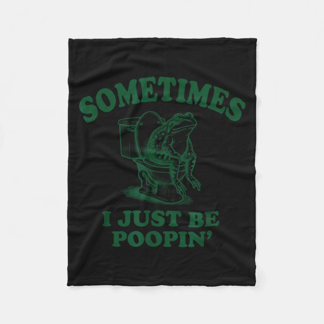 Sometimes I Just Be On' Funny Frog  Fleece Blanket (Front)