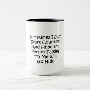 Sometimes I Just Start Counting Mug