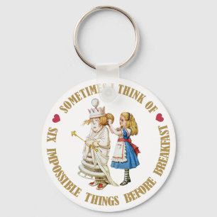 SOMETIMES I THINK OF SIX IMPOSSIBLE THINGS BEFORE KEY RING