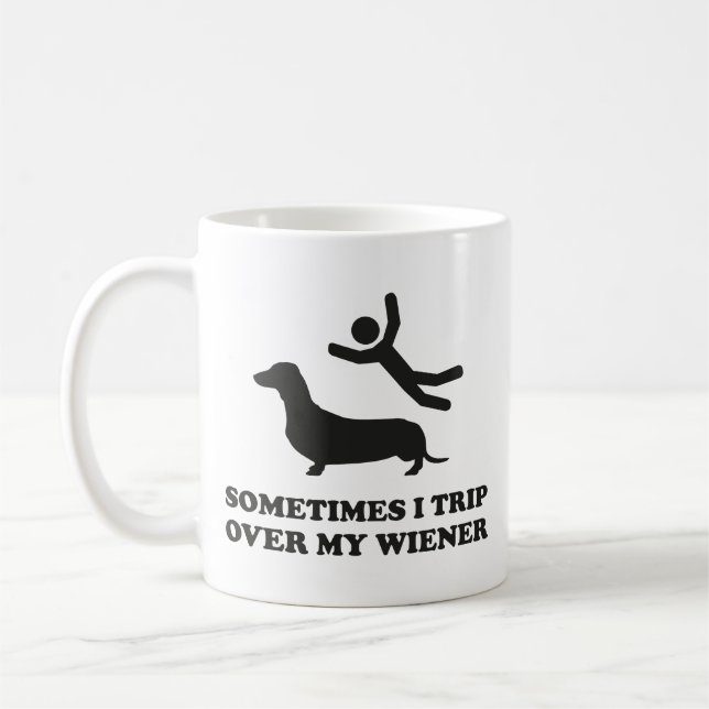 Sometimes I Trip Over My Wiener Coffee Mug (Left)